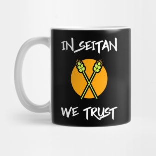 Vegans Trust In Seitan Mug